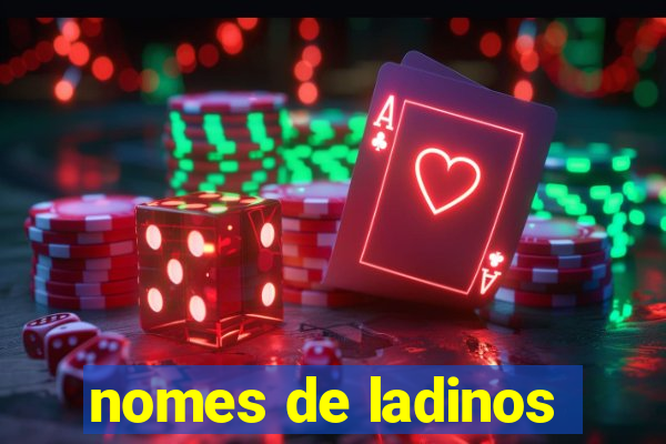 nomes de ladinos